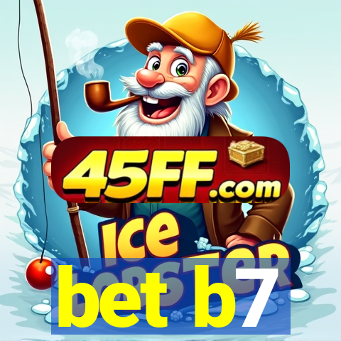 bet b7